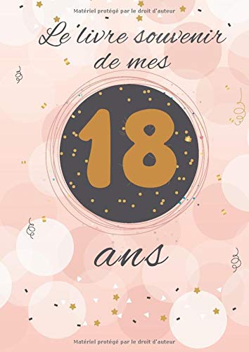 Télécharger Le livre souvenir de mes 18 ans: Livre d'anniversaire à personnaliser selon vos envies Livre PDF Gratuit