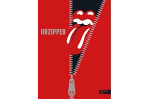 The Rolling Stones UNZIPPED. Deutschsprachige Ausgabe: 60 Jahre Rolling Stones. Das offizielle Buch