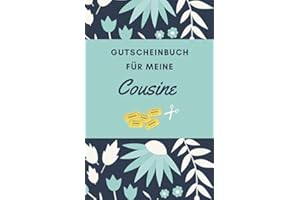Gutscheinbuch Für Meine Cousine: Gutscheinheft zum Selber Ausfüllen als Geschenk für die Cousine | Blanko Gutscheine zum Verschenken für Geburtstage oder andere Anlässe (Cousine Geschenkideen, Band 1)