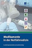Image de Medikamente in der Notfallmedizin: Das Handbuch und Nachschlagewerk für die tägliche Praxis