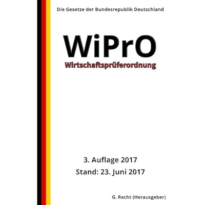 Wirtschaftsprüferordnung - WiPrO, 3. Auflage 2017
