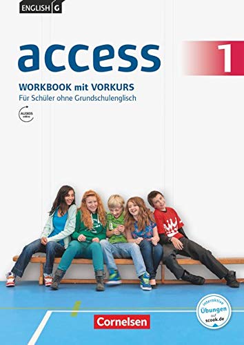 English G Access 01: 5 Schuljahr Für Schüler ohne Grundschulenglisch: Workbook mit Vorkurs Mit Audios online und MyBo