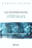Les tremblements intérieurs : Accepter et vivre ses émotions