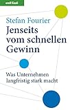 Jenseits vom schnellen Gewinn: Was Unternehmen langfristig stark macht by 