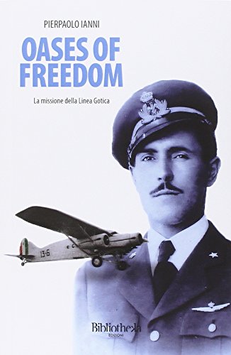 Download Oases of freedom. La missione della Linea Gotica Download Oases of freedom. La missione della Linea Gotica