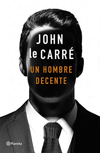 Un hombre decente, de John le Carré.