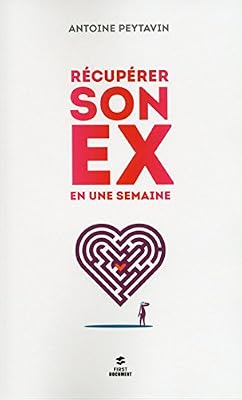 First récupérer son ex en une semaine