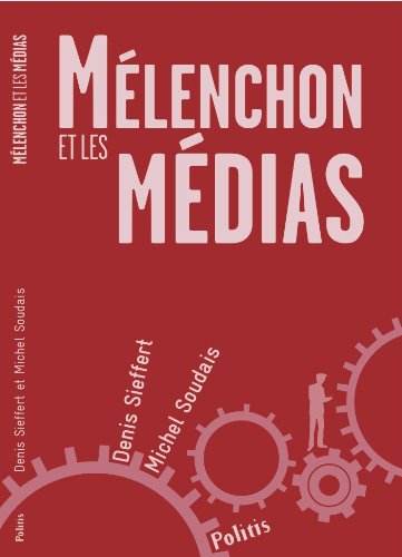 Mélenchon et les médias francais