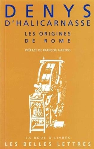 Télécharger Les Antiquités romaines, Livres I et II : Les Origines de Rome Gratuit