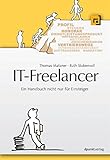 IT-Freelancer: Ein Handbuch nicht nur für Einsteiger by Thomas Matzner, Ruth Stubenvoll