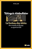 Image de Le Fardeau des idoles: Une enquête de Drongo, ex-agent du KGB