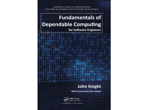 Fundamentals Of Dependable Computing For Software Engineers - 