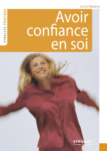 Avoir confiance en soi gratuit Avoir confiance en soi gratuit