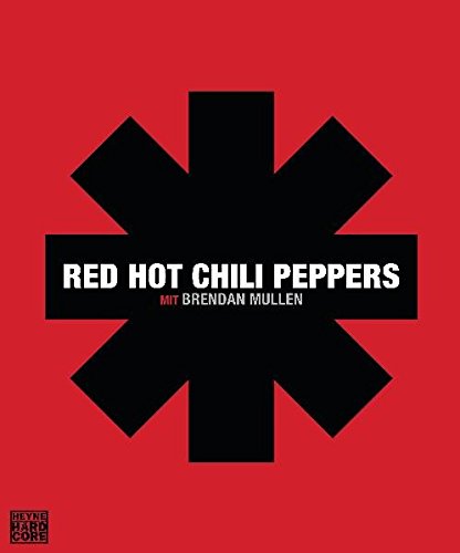 Download Red Hot Chili Peppers: mit Brendan Mullen Download Red Hot Chili Peppers: mit Brendan Mullen