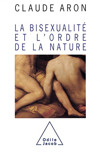 Download La Bisexualité et l'ordre de la nature Download La Bisexualité et l'ordre de la nature