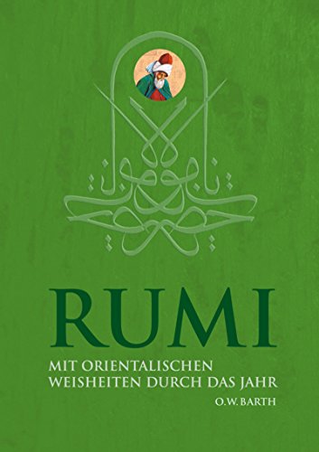Download Rumi: Mit orientalischen Weisheiten durch das Jahr