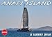 Produktbild ANAFI ISLAND a sunny year (Wall Calendar 2018 DIN A4 Landscape): Summer views of a small heaven in Aegean Sea. (Birthday calendar, 14 pages ) (Calvendo Nature)