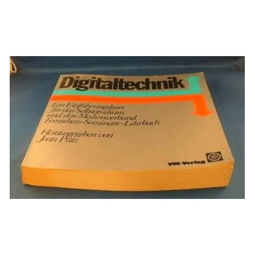 [PDF] Download Digitaltechnik : ein Einführungskurs f. d. Selbststudium u. d. Medienverbund Fernsehen, Seminare, Lehrbuch. Kostenlos