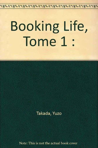 Booking Life — Tome 1