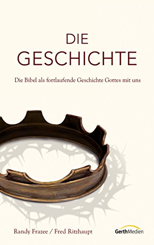 Download Die Geschichte: Die Bibel als fortlaufende Geschichte Gottes mit uns.