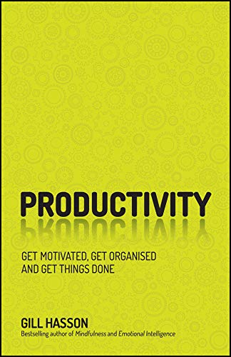 Productivity Get Motivated Get Organised And Get Things Done - 