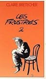 LES FRUSTRES TOME 2