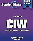 Image de Study Blast CIW Internet Business Associate Exam Study Guide: Internet Business Associate exam (Exam ID: 1D0-61A)