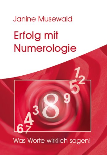 Erfolg mit Numerologie - Was Worte wirklich sagen
