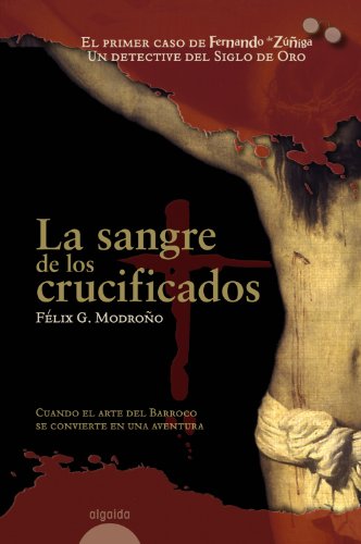 Download La sangre de los crucificados (Algaida Literaria - Algaida Histórica) Download La sangre de los crucificados (Algaida Literaria - Algaida Histórica)