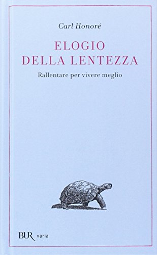 Elogio della lentezza: rallentare per vivere meglio Elogio della lentezza: rallentare per vivere meglio