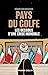 Pays du Golfe - Les dessous...