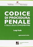 Codice di procedura penale e delle leggi complementari. Con aggiornamento online