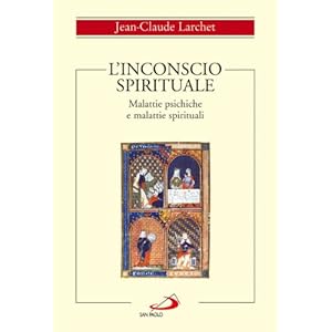 L'inconscio spirituale. Malattie psichiche e malattie spirituali