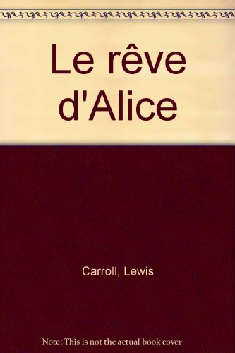 couverture de : Le r^ve d'alice