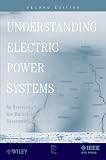 Image de Understanding Electric Power Systems: An Overview of the Technology, the Marketplace, and Government Regulation (IEEE Press Understanding Science & Te