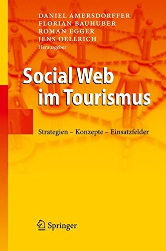 Download Social Web im Tourismus: Strategien - Konzepte - Einsatzfelder Download Social Web im Tourismus: Strategien - Konzepte - Einsatzfelder