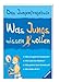 Was Jungs wissen wollen: Das Jungenfragebuch by Alex Frith, Adam Larkum
