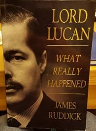 Que lire après Lord Lucan - James Ruddick