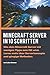 Minecraft Server in 10 Schritten: Wie dein Minecraft Server mit wenigen Tipps zum Hit wird by Lukas Jonsson