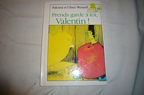 Prends garde à toi, Valentin !