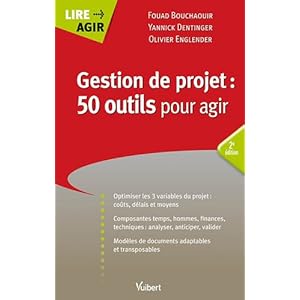 Gestion de projets : 50 outils pour agir Livre en Ligne Gestion de projets : 50 outils pour agir Livre en Ligne - Telecharger Ebook