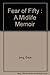 FEAR OF FIFTY : A MIDLIFE MEMOIR by