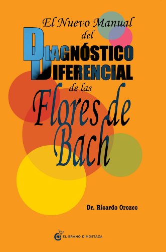 Download El nuevo manual del diagnóstico diferencial de la Flores de Bach Download El nuevo manual del diagnóstico diferencial de la Flores de Bach