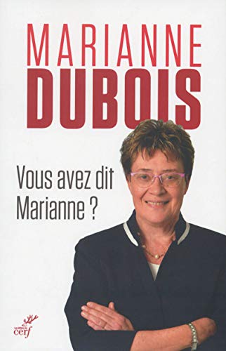 Vous avez dit Marianne ? Vous avez dit Marianne ?