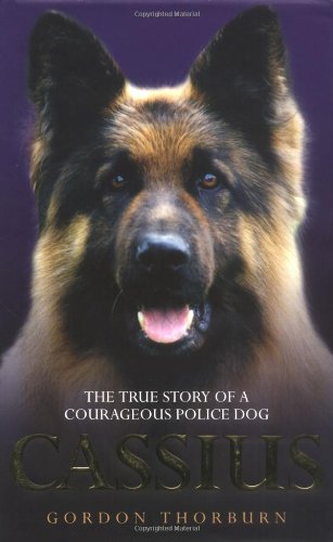 Book's Cover ofCassius The True Story of a Courageous Police Dog