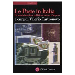 Le poste in Italia. Da amministrazione pubblica a sistema d'impresa
