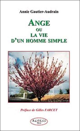 Ange ou la vie d'un homme simple Ange ou la vie d'un homme simple