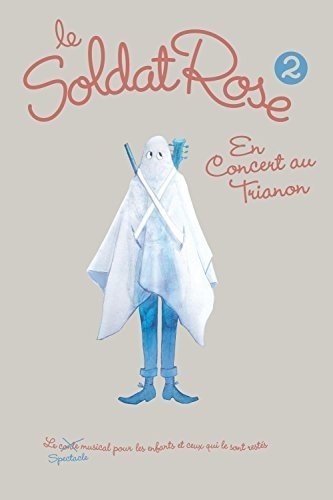 Le Soldat Rose 2 en Concert Au Tria