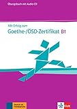 Mit Erfolg zum Goethe-/ÖSD-Zertifikat B1: Übungsbuch + Audio-CD: ÜB + CD by 