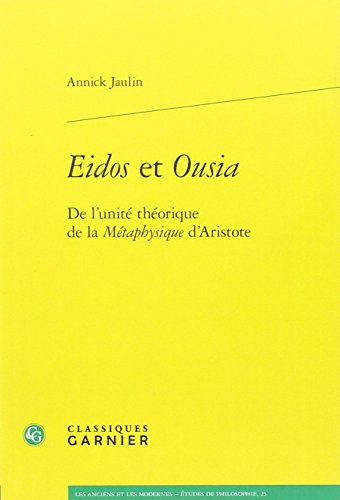 Eidos Et Ousia De Lunité Théorique De La Métaphysique D - 